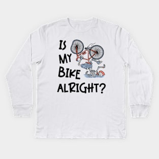 Is My Bike Alright | Funny Skeleton Bike Design Kids Long Sleeve T-Shirt